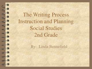 The Writing Process Instruction and Planning Social Studies 2nd Grade