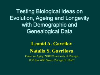 Testing Biological Ideas on Evolution, Ageing and Longevity with Demographic and Genealogical Data