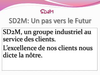 sd2m un pas vers le futur