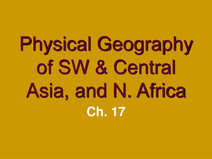 physical geography of sw central asia and n africa