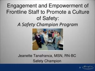 Engagement and Empowerment of Frontline Staff to Promote a Culture of Safety: A Safety Champion Program
