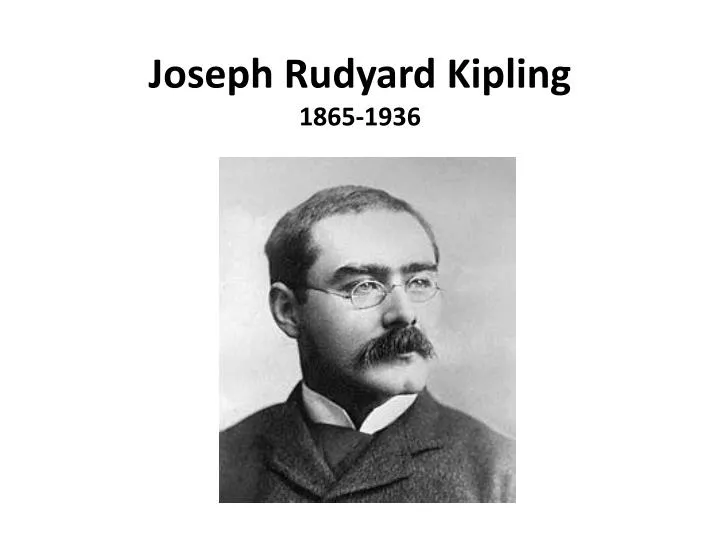 joseph rudyard kipling 1865 1936
