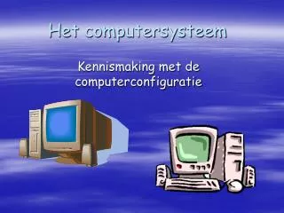 het computersysteem