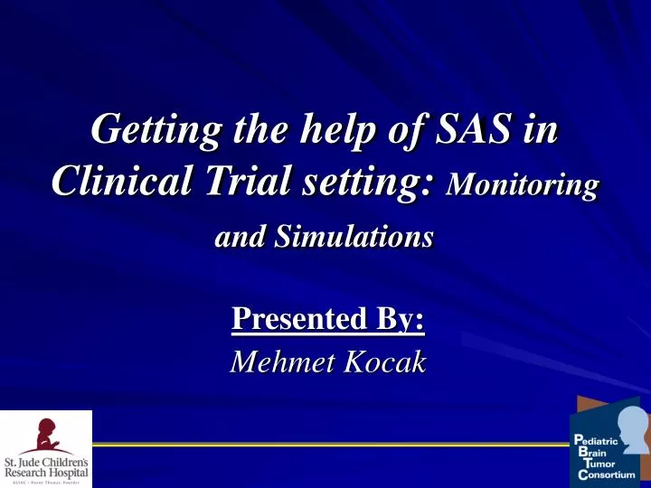 getting the help of sas in clinical trial setting monitoring and simulations