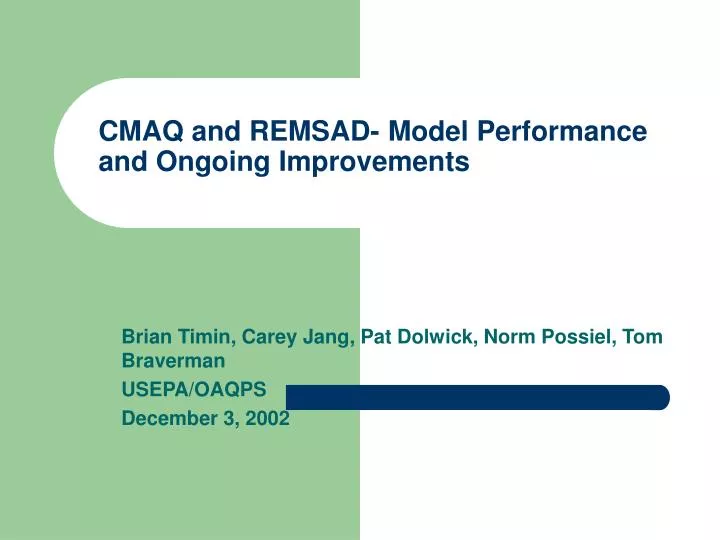 cmaq and remsad model performance and ongoing improvements