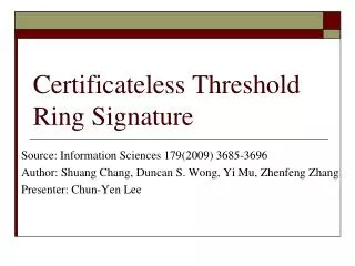 Certificateless Threshold Ring Signature