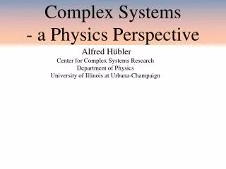Complex Systems - a Physics Perspective