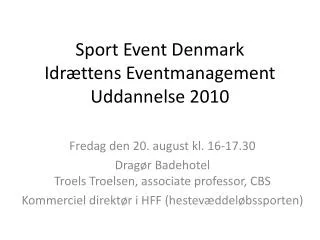 Sport Event Denmark Idrættens Eventmanagement Uddannelse 2010