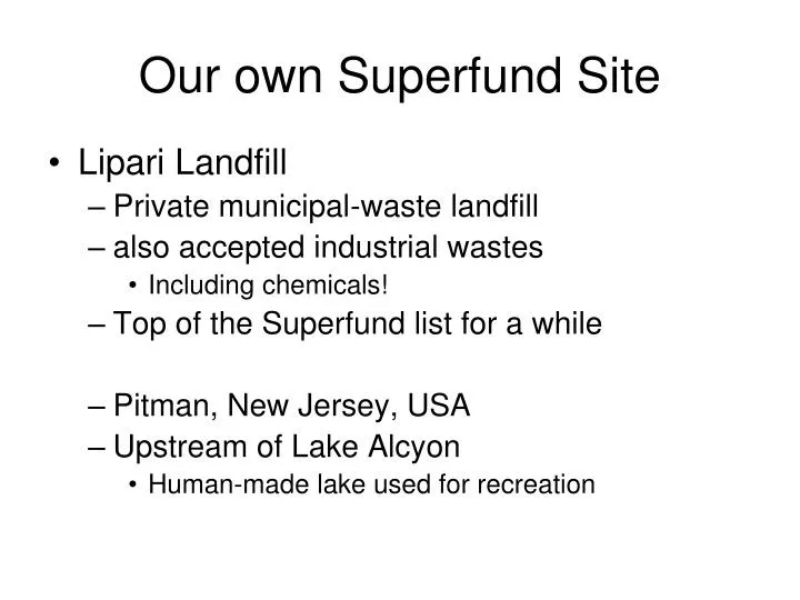 our own superfund site