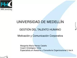 UNIVERSIDAD DE MEDELLÍN GESTIÓN DEL TALENTO HUMANO Motivación y Comunicación Corporativa