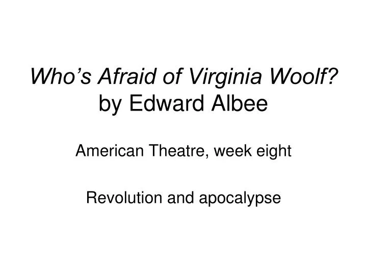 who s afraid of virginia woolf by edward albee