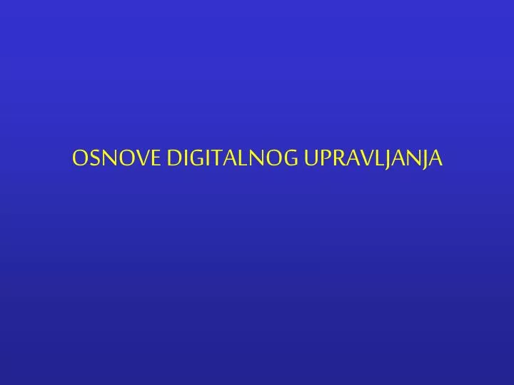 osnove digitalnog upravljanja