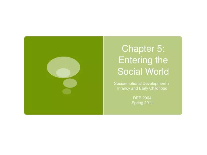chapter 5 entering the social world