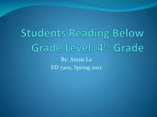 Students Reading Below Grade Level: 4 th Grade