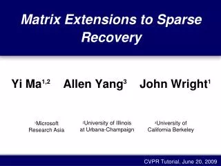 Matrix Extensions to Sparse Recovery