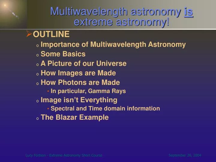 multiwavelength astronomy is extreme astronomy