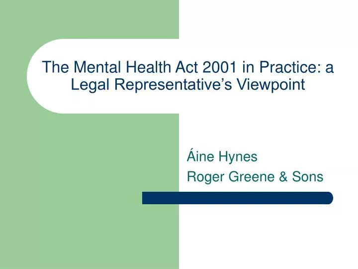 the mental health act 2001 in practice a legal representative s viewpoint