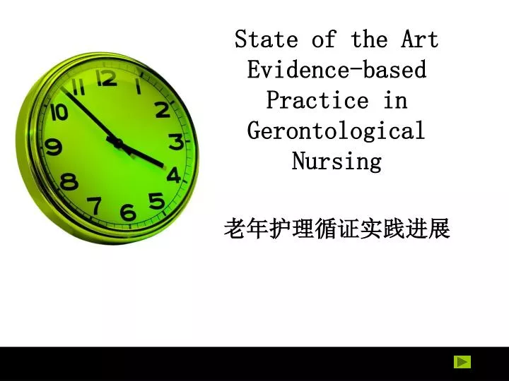 state of the art evidence based practice in gerontological nursing