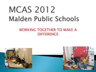 MCAS 2012 Malden Public Schools