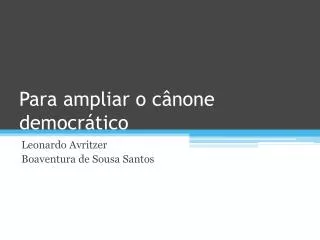 para ampliar o c none democr tico