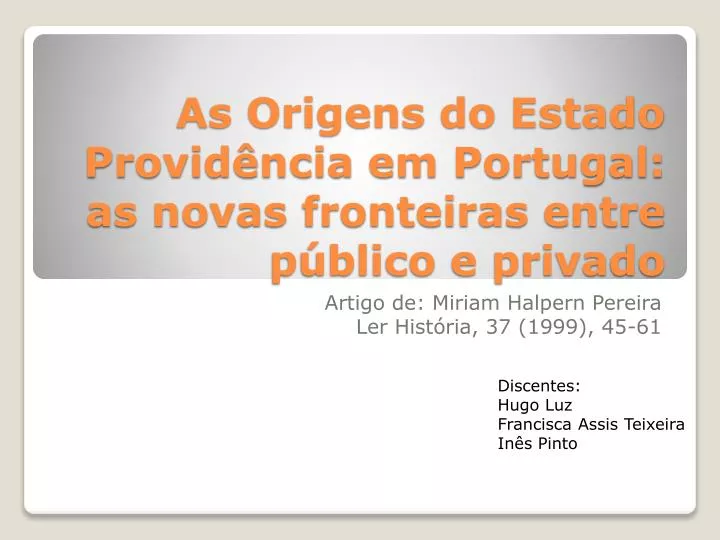 as origens do estado provid ncia em portugal as novas fronteiras entre p blico e privado