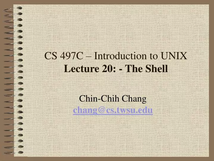 cs 497c introduction to unix lecture 20 the shell