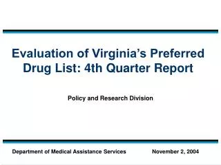 Evaluation of Virginia’s Preferred Drug List: 4th Quarter Report