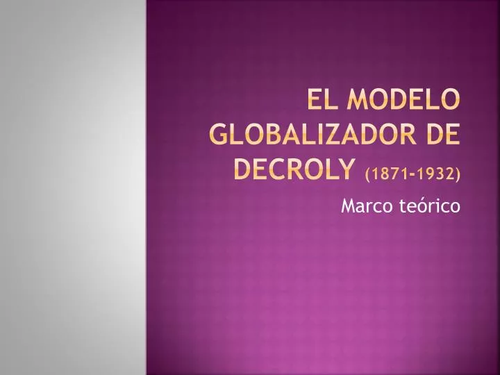 el modelo globalizador de decroly 1871 1932