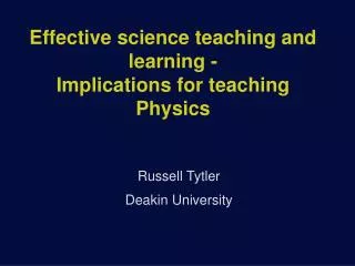 Effective science teaching and learning - Implications for teaching Physics