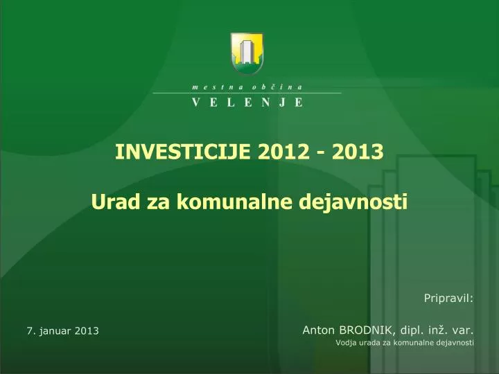 investicije 2012 2013 urad za komunalne dejavnosti