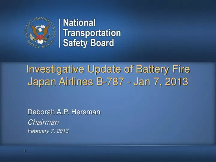 investigative update of battery fire japan airlines b 787 jan 7 2013