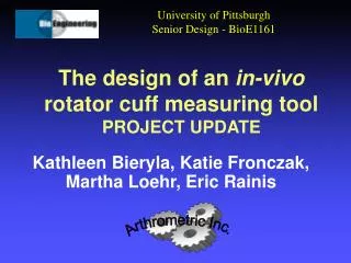 The design of an in-vivo rotator cuff measuring tool PROJECT UPDATE