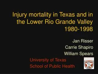 Injury mortality in Texas and in the Lower Rio Grande Valley 1980-1998