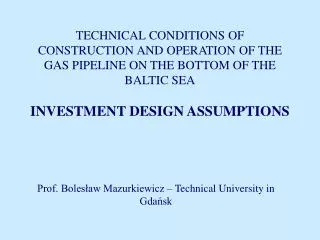 TECHNICAL CONDITIONS OF CONSTRUCTION AND OPERATION OF THE GAS PIPELINE ON THE BOTTOM OF THE BALTIC SEA INVESTMENT DESIGN
