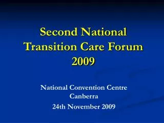 Second National Transition Care Forum 2009