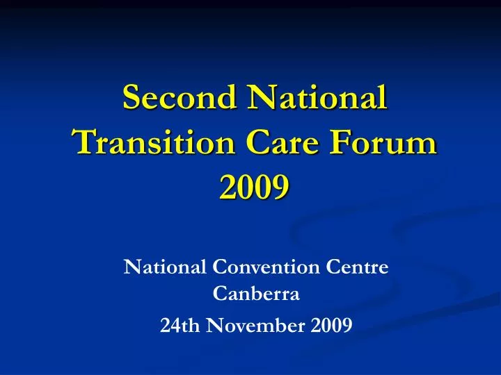 second national transition care forum 2009