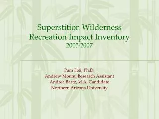 Superstition Wilderness Recreation Impact Inventory 2005-2007