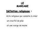 LE MARIAGE - slide 1