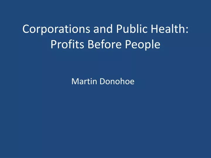 corporations and public health profits before people