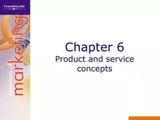 Chapter 6 Product and service concepts