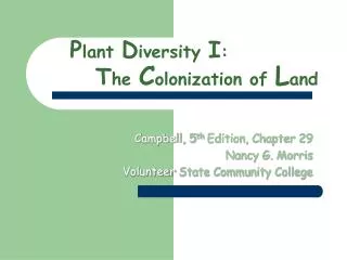 P lant D iversity I : T he C olonization of L and
