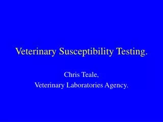 Veterinary Susceptibility Testing.