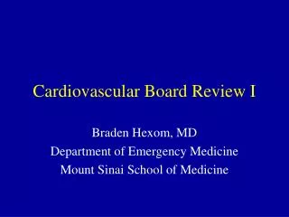Cardiovascular Board Review I