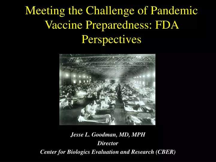 meeting the challenge of pandemic vaccine preparedness fda perspectives