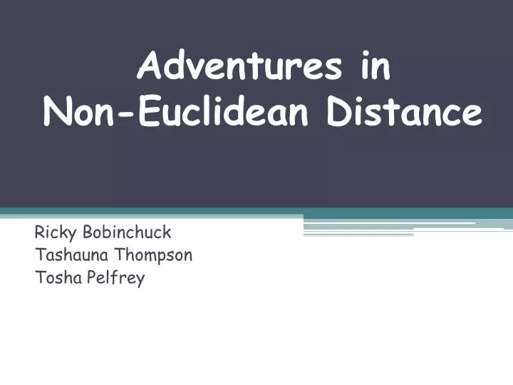 adventures in non euclidean distance