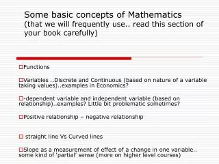 Some basic concepts of Mathematics (that we will frequently use.. read this section of your book carefully)