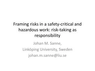 Framing risks in a safety-critical and hazardous work: risk-taking as responsibility
