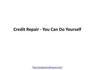Credit Repair - You Can Do Yourself