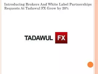 Introducing Brokers And White Label Partnerships Requests At