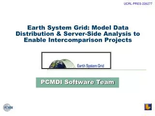 Earth System Grid: Model Data Distribution &amp; Server-Side Analysis to Enable Intercomparison Projects